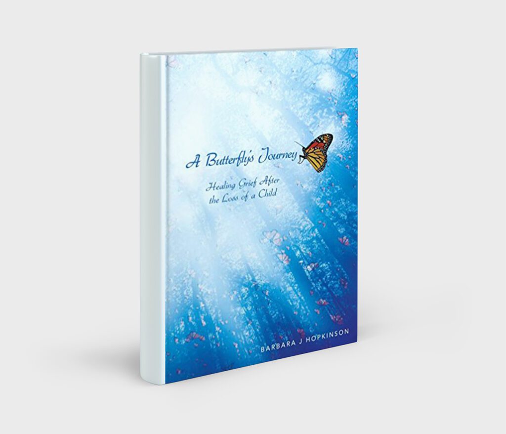A Butterfly's Journey: Healing Grief After the Loss of a Child