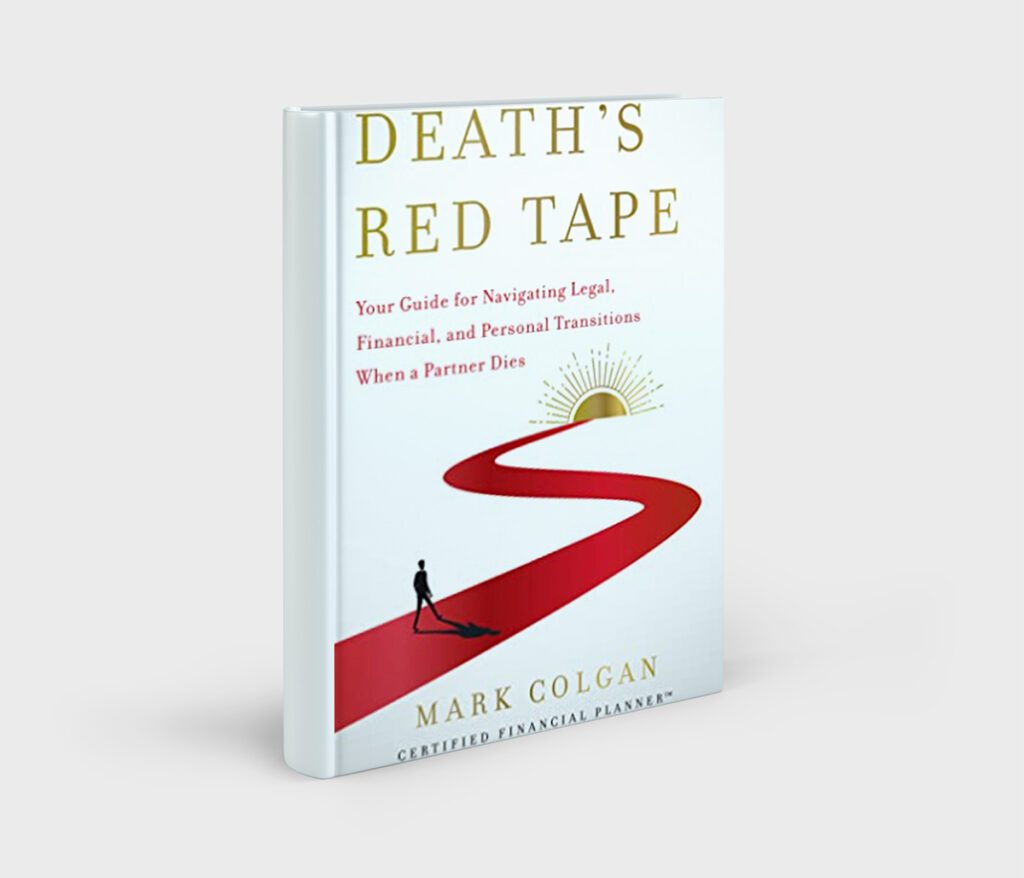 Death's Red Tape: Your Guide for Navigating Legal, Financial, and Personal Transitions When a Partner Dies