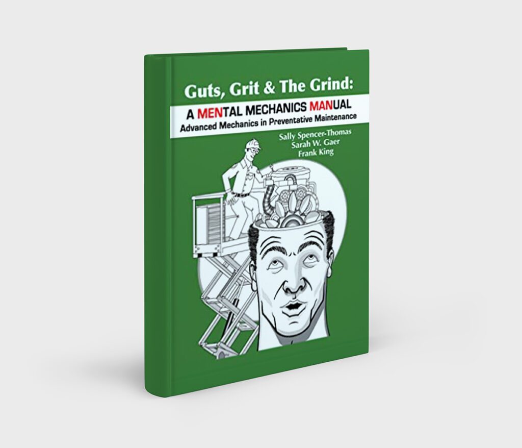 A MENtal Mechanics MANual: Advanced Mechanics in Preventative Maintenance: The Stories, Science, and Strategy to Help Men Build and Maintain a Life Worth Living