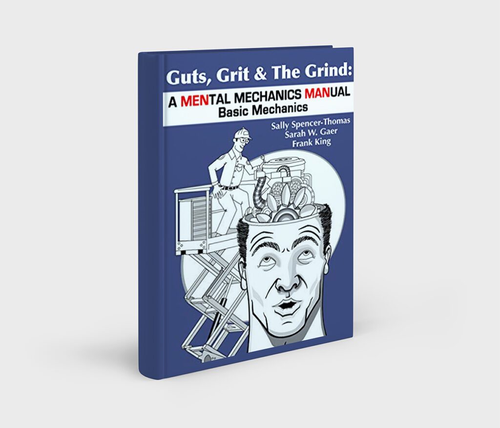 Guts, Grit & The Grind: A MENtal Mechanics MANual: Basic Mechanics