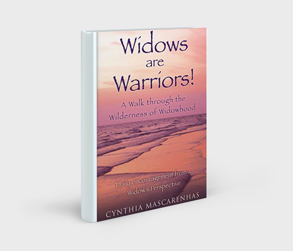 Widows are Warriors! A Walk through the Wilderness of Widowhood: Daily encouragement from a Widow's Perspective